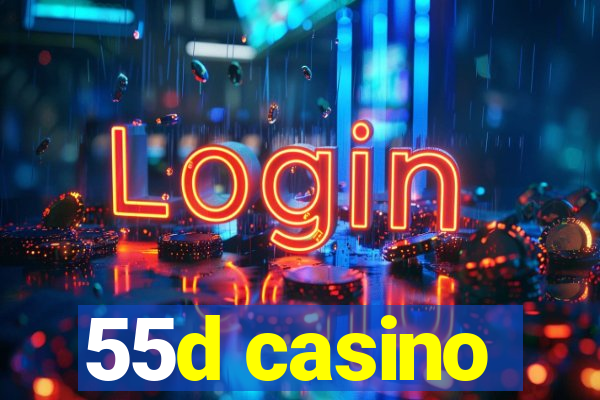 55d casino